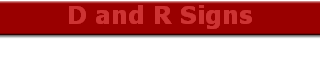 D and R Signs